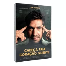 Cabeça Fria Coração Quente - Abel Ferreira - Lançamento