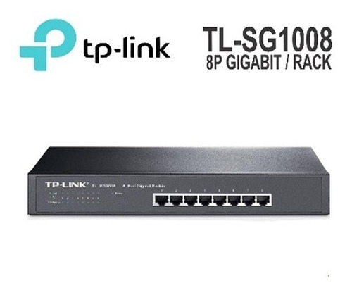 Switch 8 Puertos Gigabit 10/100/1000 Tl-sg1008 Tp-link Rack