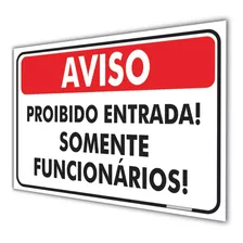 Kit 2 Placas Aviso Proibida Entrada Somente Funcionários