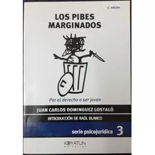 Los Pibes Marginados (juan Carlos Dominguez Lostalo)