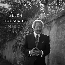 Cd - Allen Toussaint American Tunes