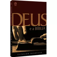 Deus E A Bíblia - Elinaldo Renovato De Lima