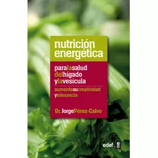 Livro Fisico - Nutrición Energética Para La Salud Del Hígado Y La Vesicula