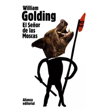 El Señor De Las Moscas, De Golding, William. Editorial Alianza, Tapa Blanda En Español, 2010