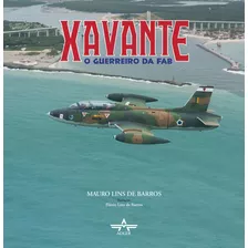 Livro Xavante O Guerreiro Da Fab