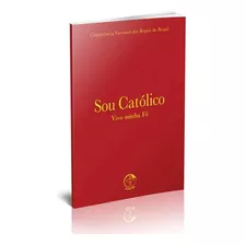 Livro Sou Católico Vivo Minha Fé - Edição Especial De Bolso