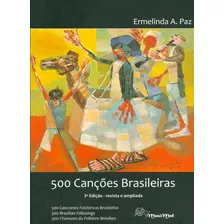 500 Canções Brasileiras - 3º Edição - Revista E Ampliada