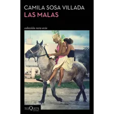 Las Malas, De Camila Sosa Villada. Editorial Tusquets, Tapa Blanda En Español, 2019