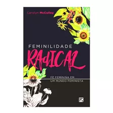 Feminilidade Radical | Carolyn Mcculley