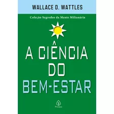 Ciencia Do Bem-estar, A - Wattles, Wallace D. - Principis
