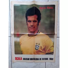 Pôster Revista Fatos E Fotos - Seleção 1969 - Scala