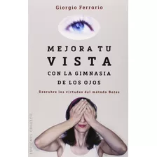 Mejora Tu Vista Con La Gimnasia De Los Ojos Nuevo