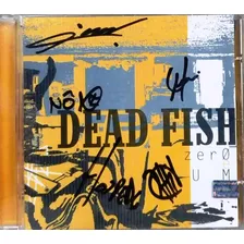 Cd - Dead Fish - Zero E Um 2004 (autografado)