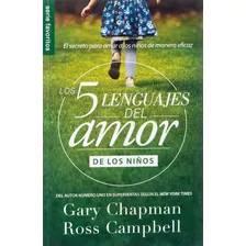 Los Cinco Lenguajes Del Amor De Los Niños - Gary Chapman