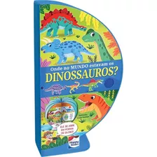 Livro Livro-globo: Onde No Mundo Estavam Os Dinossauros?