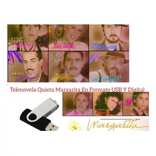 Telenovela Quieta Margarita - Disponible En Usb