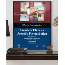 Ciências Farmacêuticas Farmácia Clínica E Atenção - 1ª Ed