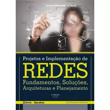 Projetos E Implementação De Redes, De Sousa, Lindeberg Barros De. Editora Saraiva Educação S. A., Capa Mole Em Português, 2013