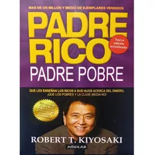 Padre Rico Padre Pobre. Robert Kiyosaki. Libro Físico Nuevo