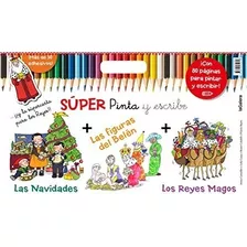 Super Pinta Y Escribe. Las Navidades Y Los Reyes Magos, De Roser Calafell / Anna Canyelles. Editorial La Galera, Tapa Dura En Español, 2017