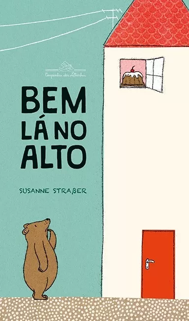 Bem Lá No Alto, De Straßer, Susanne. Editora Schwarcz Sa, Capa Dura Em Português, 2016