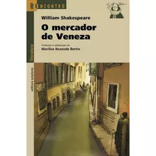 O Mercador De Veneza, De Bertin, Marilise Rezende. Série Reecontro Literatura Editora Somos Sistema De Ensino, Capa Mole Em Português, 2010