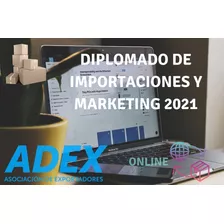 Diplomado De Importaciones Y Marketing Digital 2021 Online