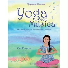 Livro: Yoga Com Musica - Yoga Para Criancas, De Pitanga, Cris. Editora Omnisciência, Capa Mole Em Português