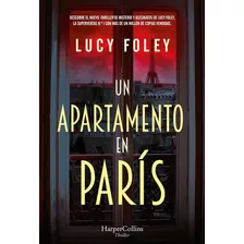 Un Apartamento En Paris, De Foley, Lucy. Editorial Harpercollins, Tapa Blanda En Español