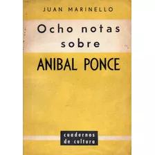 Ocho Notas Sobre Anibal Ponce Juan Marinello