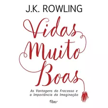 Vidas Muito Boas, De Rowling, J. K.. Editora Rocco Ltda, Capa Dura Em Português, 2017
