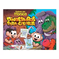 Turma Da Mônica - Dinossauros Para Colorir, De Mauricio De Sousa. Editora Girassol, Capa Mole Em Português