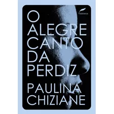 O Alegre Canto Da Perdiz, De Chiziane, Paulina. Série Coleção Gira Editora Dublinense Ltda., Capa Mole Em Português, 2018