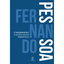 O Marinheiro E Outros Textos Dramáticos, De Pessoa, Fernando. Série Clássicos Da Literatura Mundial Ciranda Cultural Editora E Distribuidora Ltda., Capa Mole Em Português, 2021