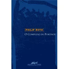 O Complexo De Portnoy, De Roth, Philip. Editora Schwarcz Sa, Capa Mole Em Português, 2004