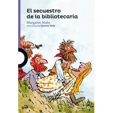 El Secuestro De La Bibliotecaria / Margaret Mahy