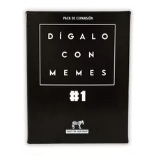 Digalo Con Memes Expansión Pack #1 Juego Mesa Cartas Previas