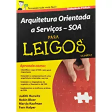 Arquitetura Orientada Ao Servico - Soa Para Leigos, De Vários Autores. Editora Alta Books, Capa Mole Em Português