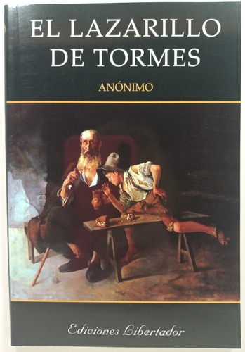 El Lazarillo De Tormes - Ediciones Libertador