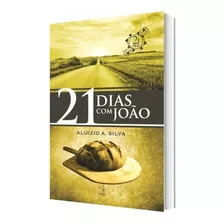 21 Dias Com João - Aluízio A. Silva