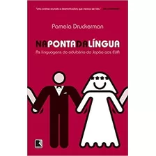 Livro Na Ponta Da Língua Druckerman, Pamela