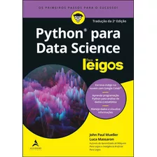 Python Para Data Science Para Leigos, De Mueller, John Paul. Série Para Leigos Starling Alta Editora E Consultoria Eireli, Capa Mole Em Português, 2020