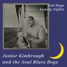 Lp Junior Kimbrough Sad Days Lonoly Nights