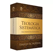 Teologia Sistemática Pentecostal Stanley M. Horton