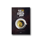 Café Com Deus Pai, De Rostirola, Junior. Editora Quatro Ventos Ltda, Capa Mole Em Português, 2021