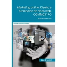 Marketing Online: Diseño Y Promoción De Sitios Web