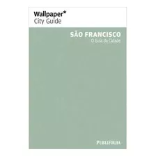 Livro Guia Wallpaper - Sao Francisco - Sem Autor [2008]