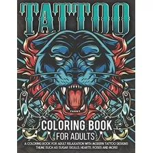 Libro Para Colorear De Tatuajes Para Adultos: Más De 300 Con