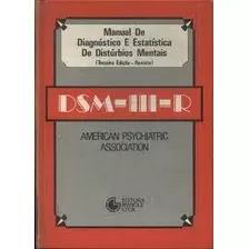 Livro Manual De Diagnóstico E Estatística De Distúrbios Mentais Dsm-111-r - Robert Spitzer [1989]