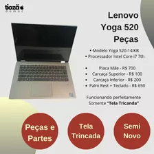 Notebook Lenovo Yoga 520 2 Em 1 I5 7th - Leia O Anúncio